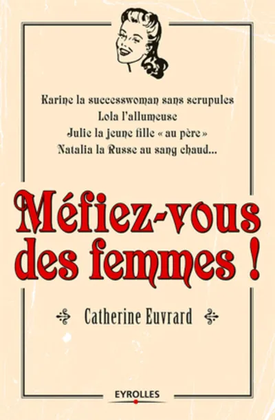 Visuel de Méfiez-vous des femmes !