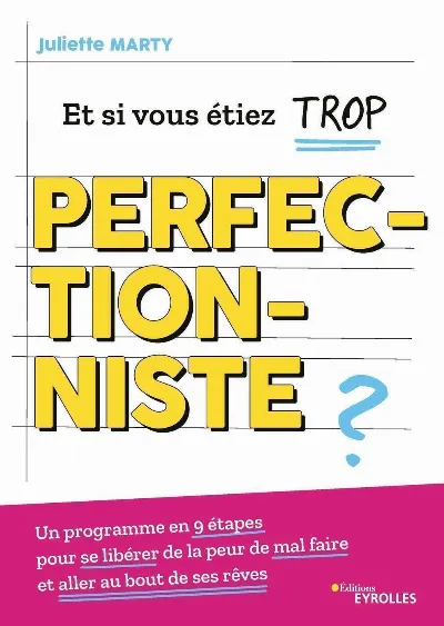 Visuel de Et si vous étiez trop perfectionniste ?