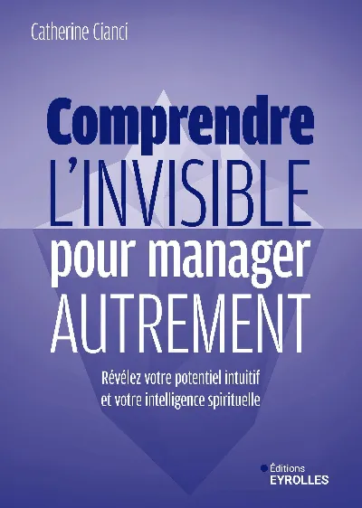 Visuel de Comprendre l'invisible pour manager autrement