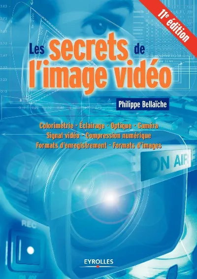 Visuel de Les secrets de l'image vidéo, 11e édition