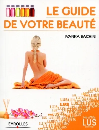 Visuel de Le guide de votre beauté