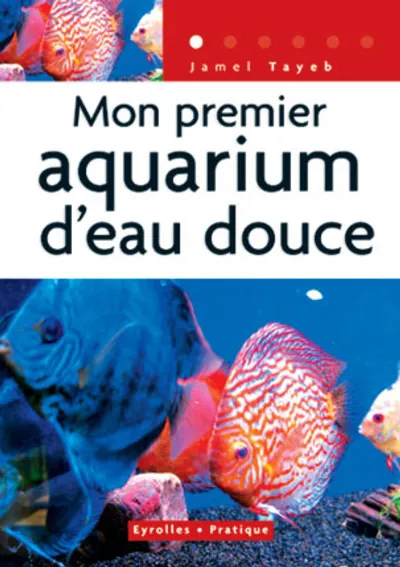 Visuel de Mon premier aquarium d'eau douce