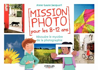 Visuel de Mission photo pour les 8 12 ans   resoudre le mystere de la photographie