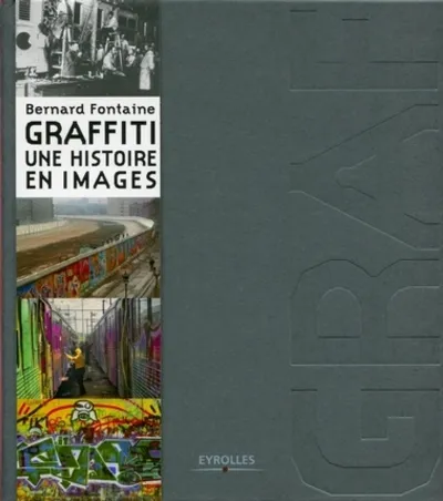 Visuel de Graffiti une histoire en images