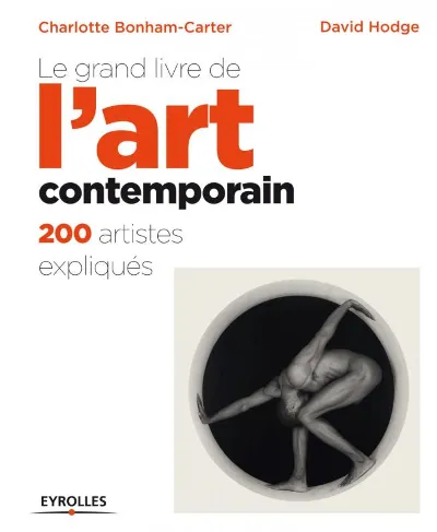 Visuel de Le grand livre de l'art contemporain 200 artistes expliqués