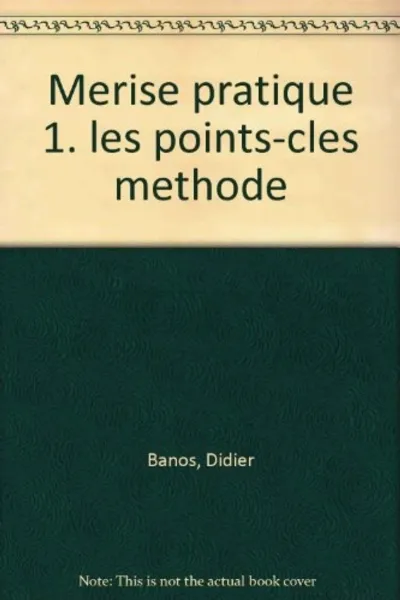 Visuel de Merise Pratique 1. Les Points-Cles Methode