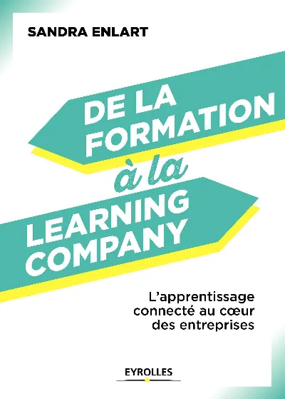 Visuel de De la formation à la learning company, l'apprentissage connecté au coeur des entreprises