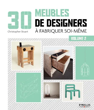 Visuel de 30 meubles de designers à fabriquer soi-même - Volume 2