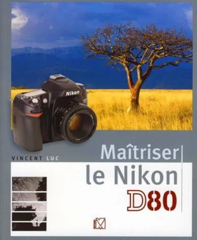 Visuel de Maitriser le Nikon D80