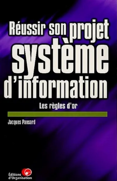 Visuel de Réussir son projet système d'information