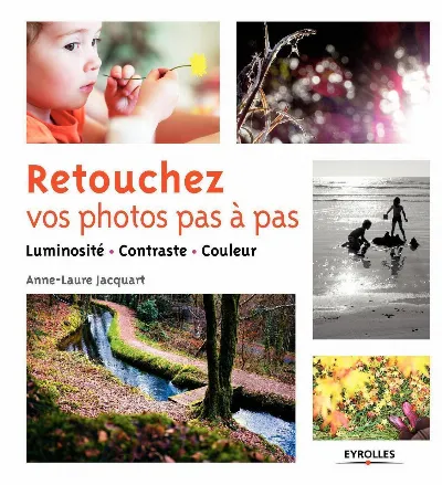 Visuel de Retouchez vos photos pas à pas