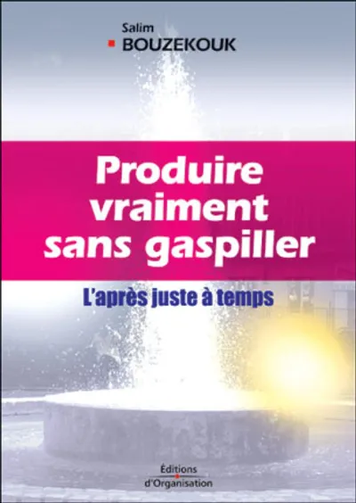 Visuel de Produire vraiment sans gaspiller