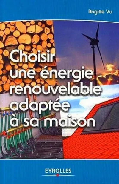 Visuel de Choisir une énergie renouvelable adaptée à sa maison