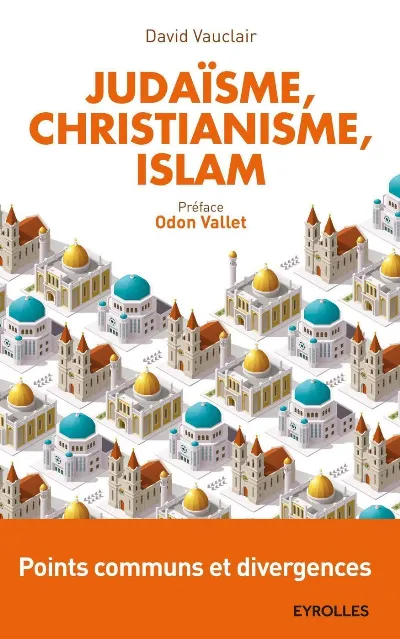 Visuel de Judaïsme, christianisme, islam : points communs et divergences