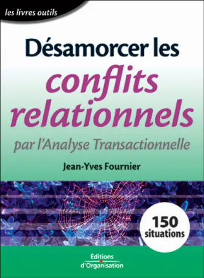 Visuel de Désamorcer les conflits relationnels par l'analyse transactionnelle