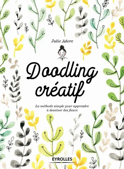 Visuel de Doodling créatif, la méthode simple pour apprendre à dessiner des fleurs