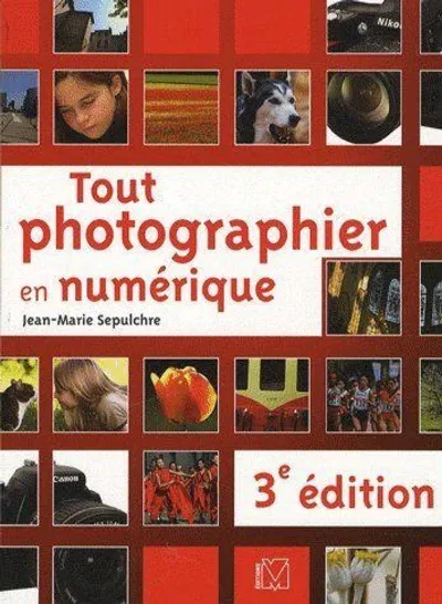 Visuel de Tout photographier en numérique