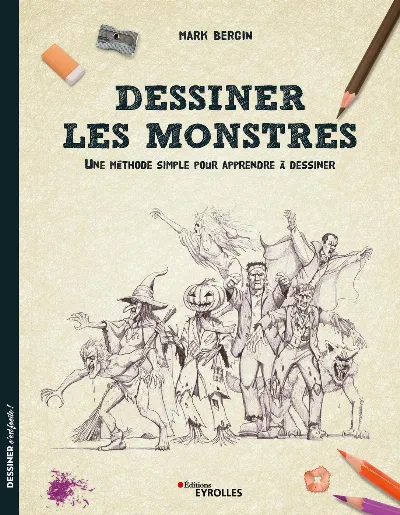 Visuel de Dessiner les monstres : une méthode simple pour apprendre à dessiner