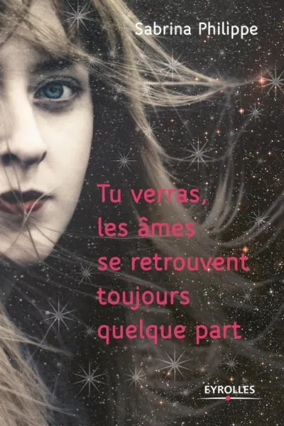 Visuel de Tu verras les âmes se retrouvent toujours quelque part