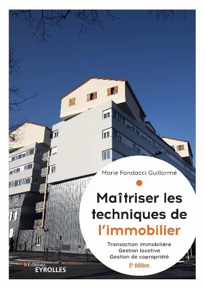 Visuel de Maîtriser les techniques de l'immobilier, 5° édition actualisée