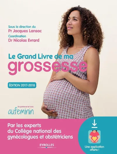 Visuel de Le grand livre de ma grossesse - Edition 2017-2018