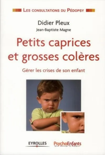 Visuel de Petits caprices et grosses colères