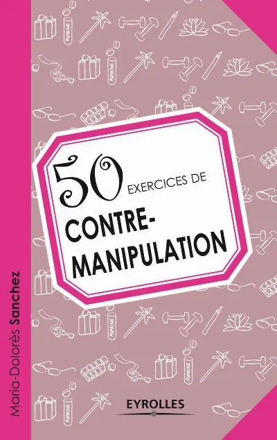 Visuel de 50 exercices de contre-manipulation