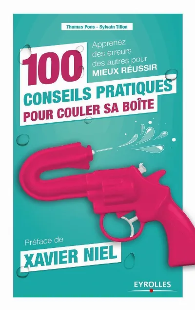 Visuel de 100 conseils pratiques pour couler sa boîte
