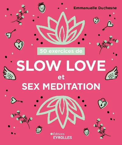 Visuel de 50 exercices de slow love et sex meditation