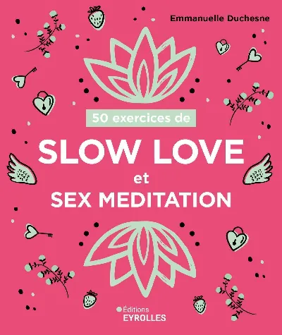 Visuel de 50 exercices de slow love et sex meditation