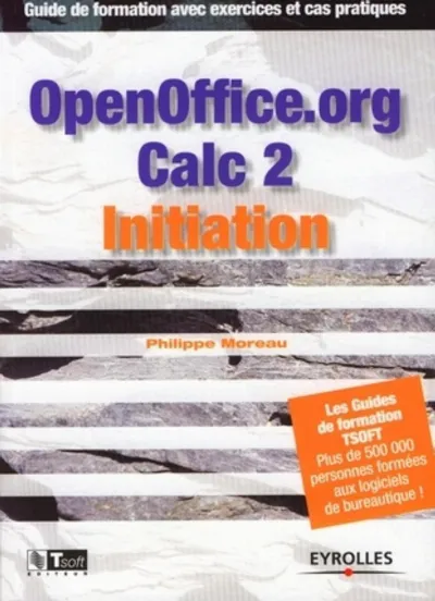 Visuel de OpenOffice.org Calc 2, initiation, guide de formation avec exercices et cas pratiques