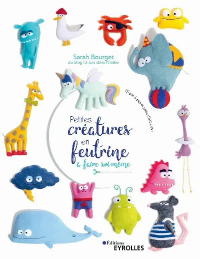 Visuel de Petites créatures en feutrine à faire soi-même