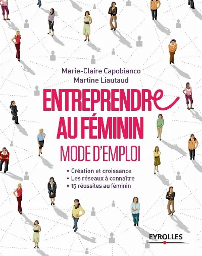 Visuel de Entreprendre au féminin - Mode d'emploi