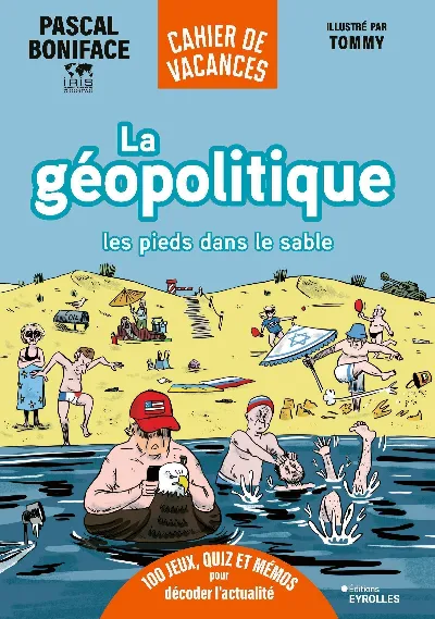 Visuel de La géopolitique les pieds dans le sable