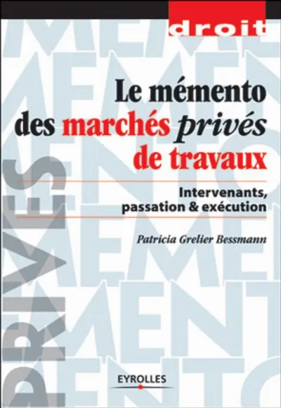 Visuel de Le mémento des marchés privés de travaux