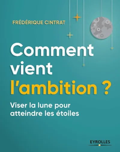 Visuel de Comment vient l'ambition