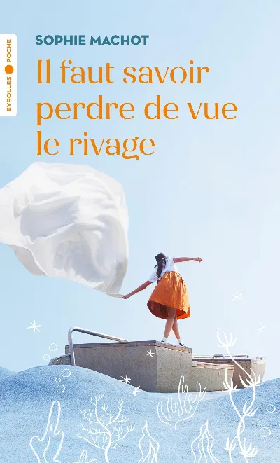 Visuel de Il faut savoir perdre de vue le rivage