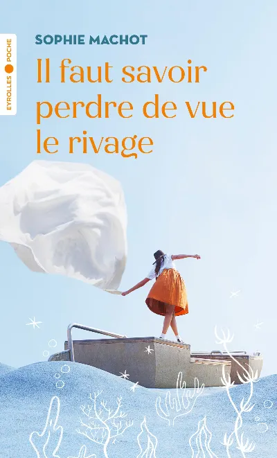 Visuel de Il faut savoir perdre de vue le rivage