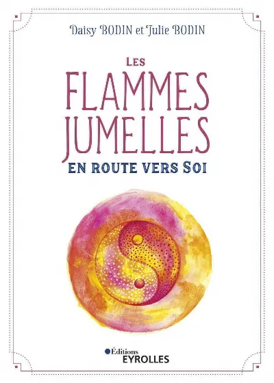 Visuel de Les flammes jumelles, en route vers soi