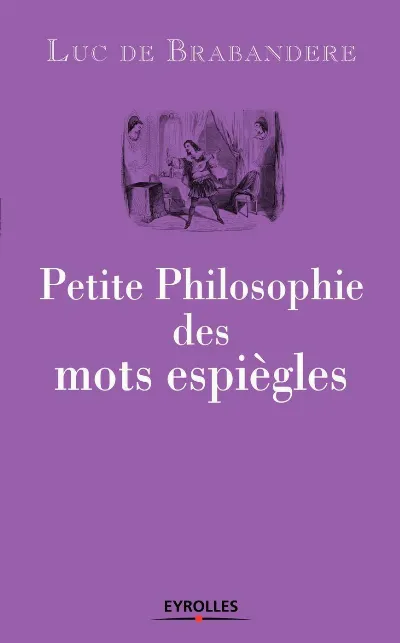 Visuel de Petite philosophie des mots espiègles