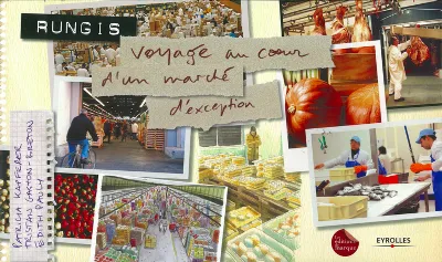 Visuel de Rungis, voyage au coeur d'un marché d'exception