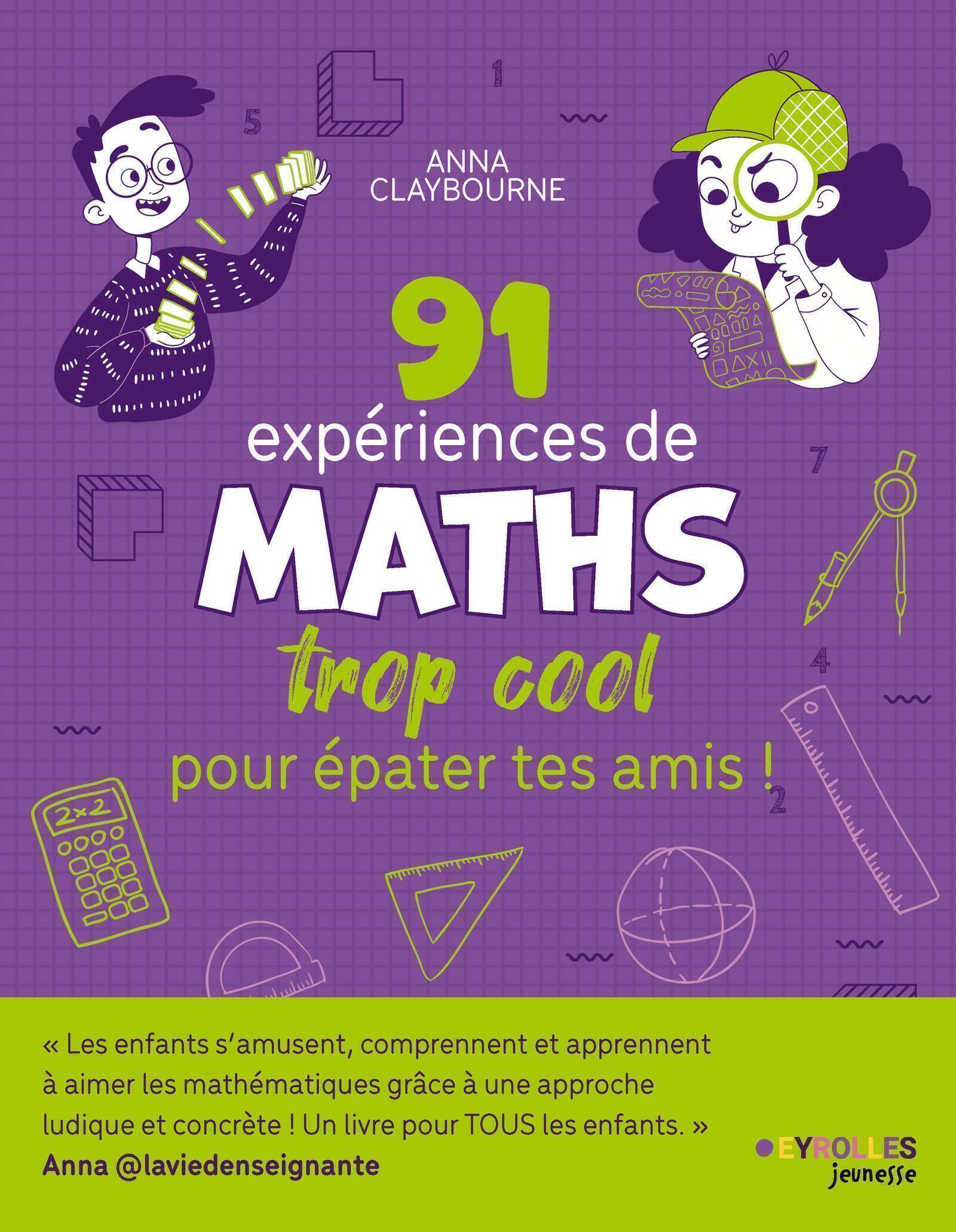 Visuel de 91 expériences de MATHS trop cool pour épater tes amis !