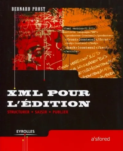 Visuel de XML pour l'édition, structurer, saisir, publier