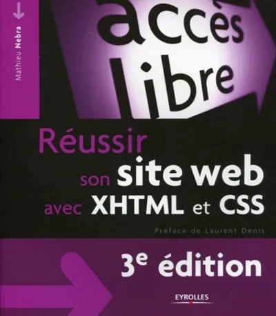 Visuel de Réussir son site web avec XHTML et CSS