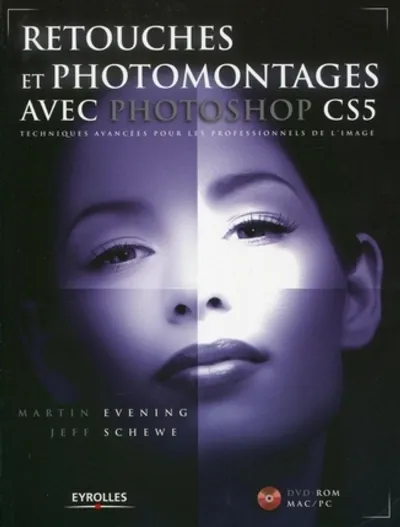 Visuel de Retouches et photomontages avec photoshop cs5. technique avancees pour les profe