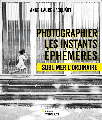 Visuel de Photographier les instants éphémères