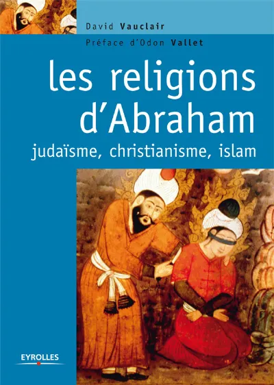 Visuel de Les religions d'Abraham
