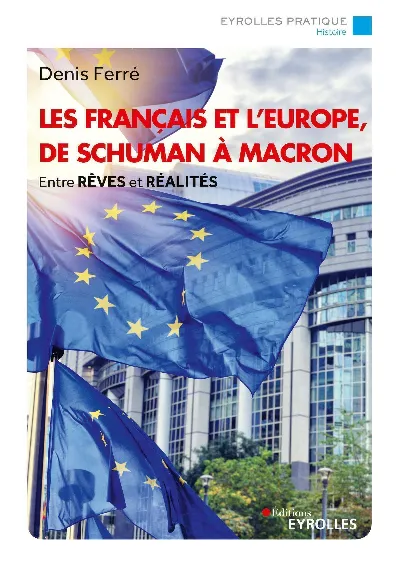 Visuel de Les Français et l'Europe, de Schuman à Macron