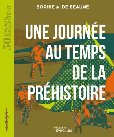 Visuel de Une journée au temps de la Préhistoire