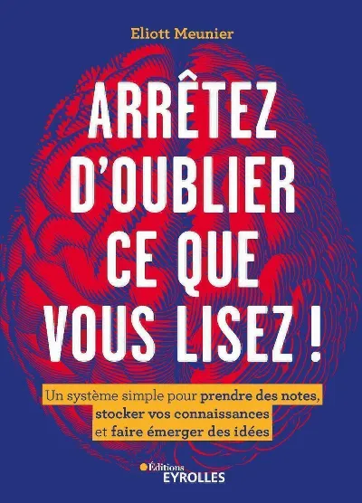 Visuel de Arrêtez d'oublier ce que vous lisez !